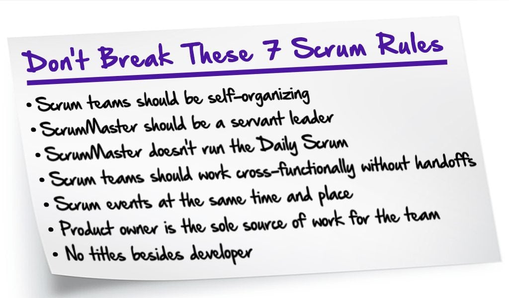 Succeed with the Scrum Framework; Don't Break These 7 Rules