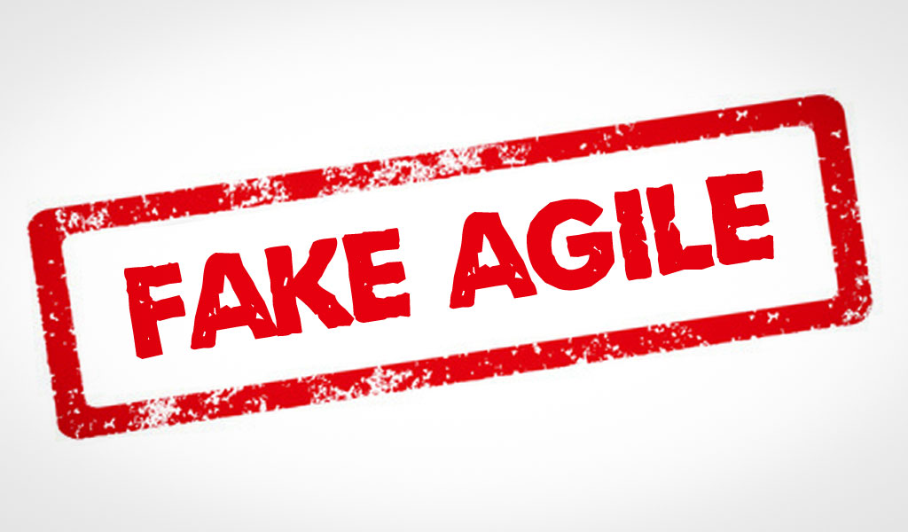 Fake Agile is a Real Thing