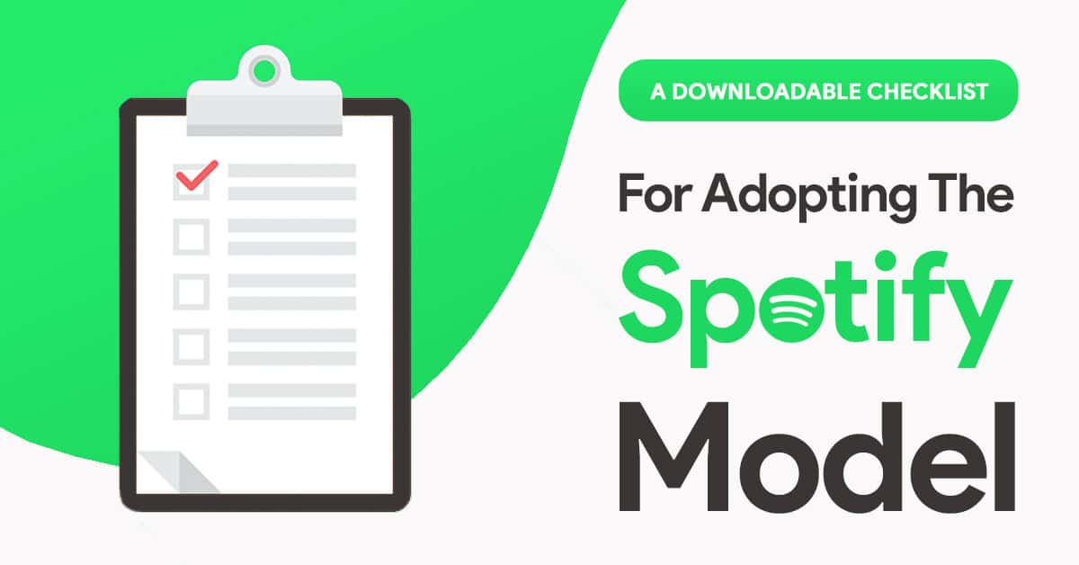 checklist for adopting spotify model