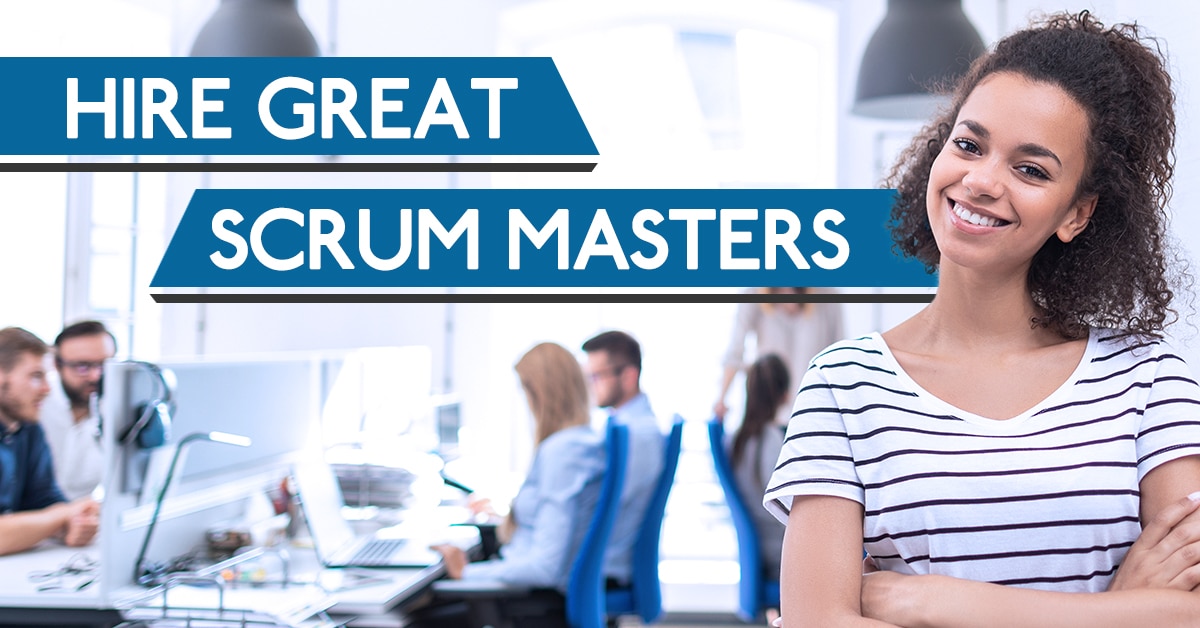 hire great scrum masters
