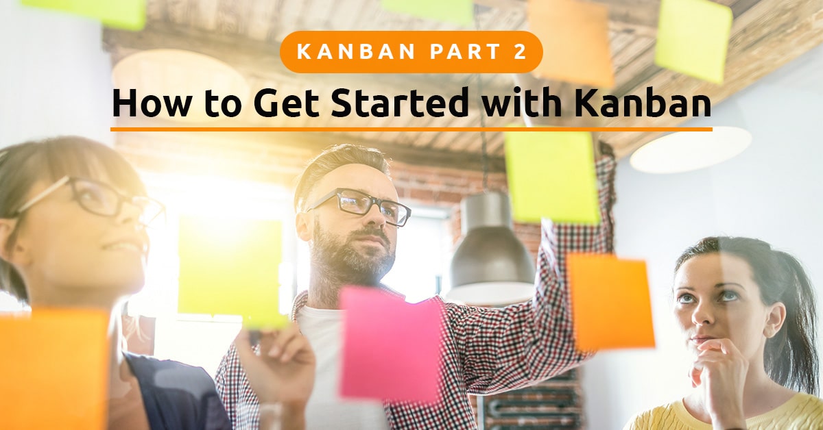 How to Get Started with Kanban