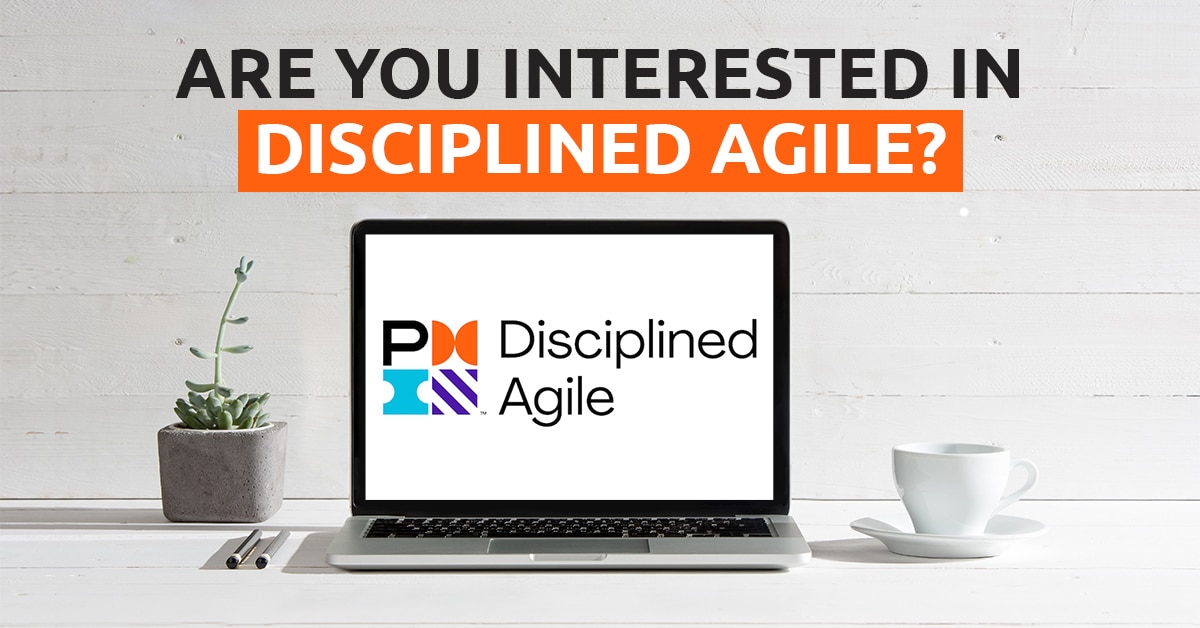 Are You Interested in Disciplined Agile