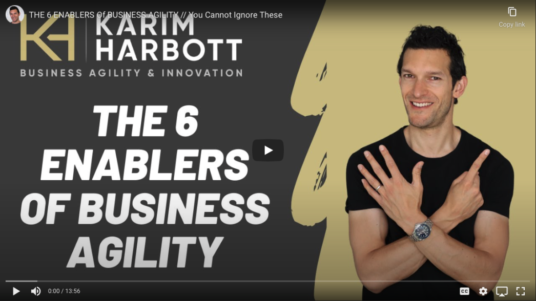 The 6 Enablers of Business Agility Kareem Harbott