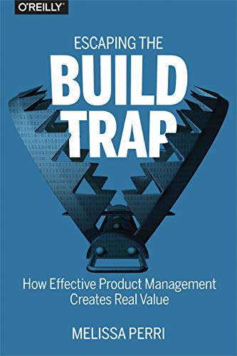 Escaping the Build Trap - Melissa Peri as Best Agile Book Product Owner