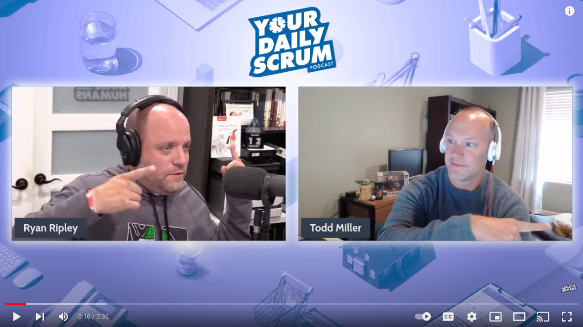 Your Daily Scrum with Todd Miller and Ryan Ripley