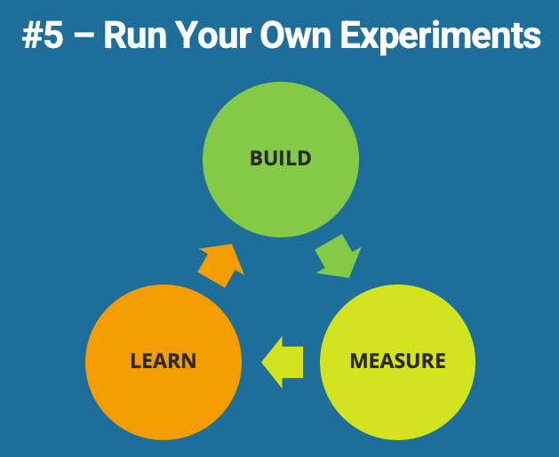 Run Your Own Experiments to Improve Business Agility