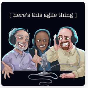 Here's This Agile Thing Podcast