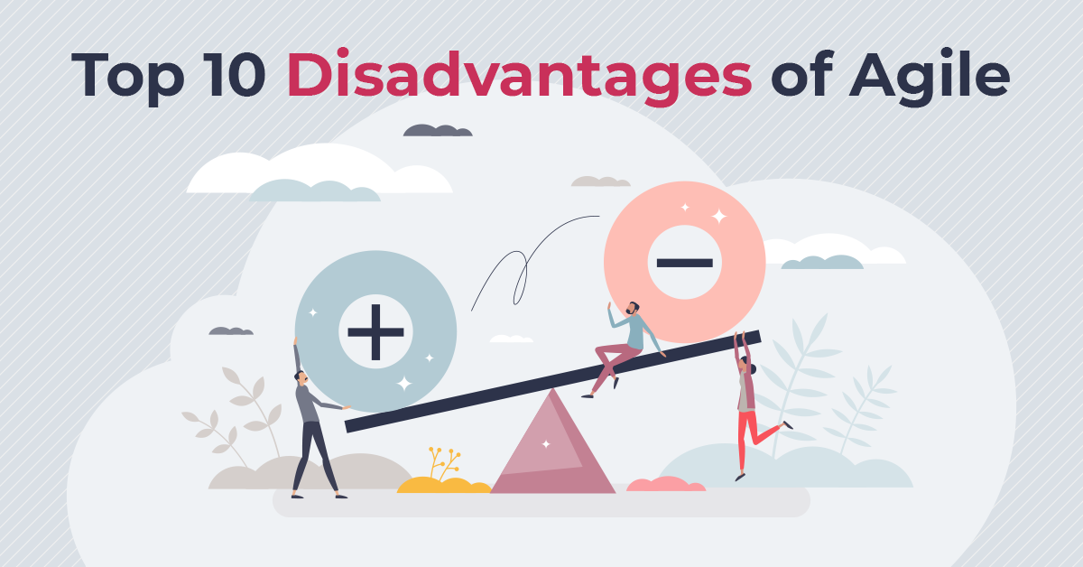 Top 10 Disadvantages of Agile 2