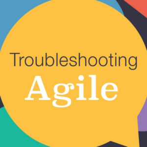 Troubleshooting Agile podcast